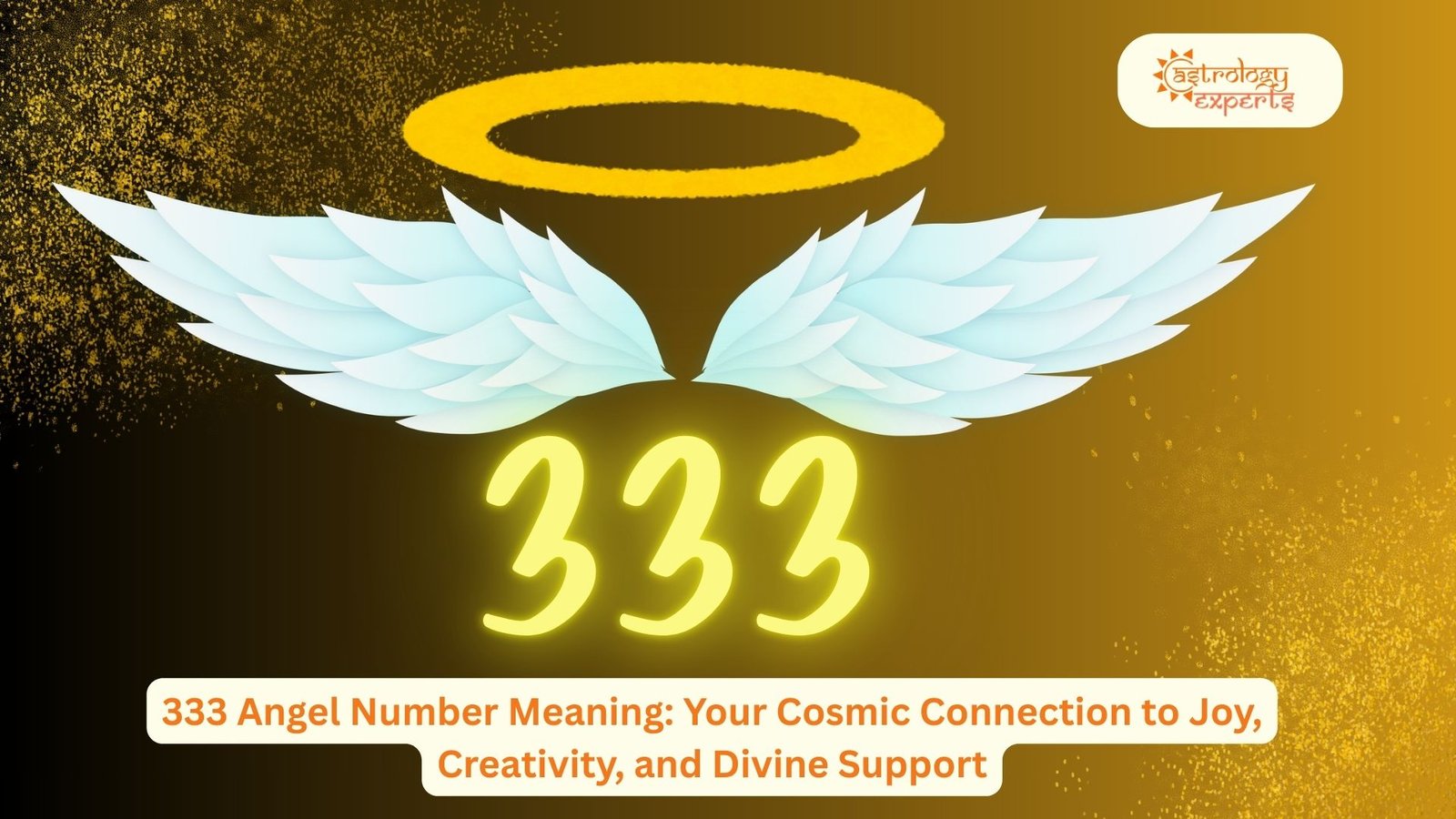 333 Angel Number Meaning: Your Cosmic Connection to Joy, Creativity, and Divine Support